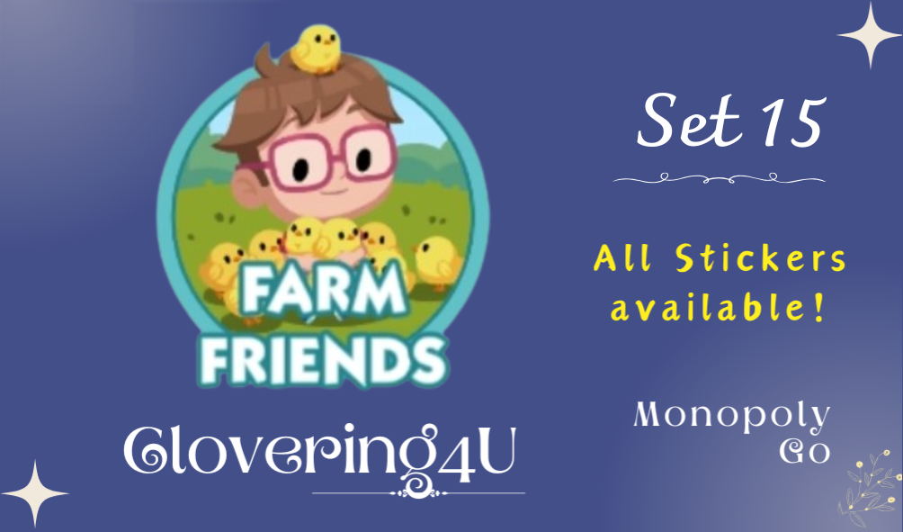 SET 15 (Farm Friends) - MONOPOLY GO STICKERS | LEGIT & TRUSTED!