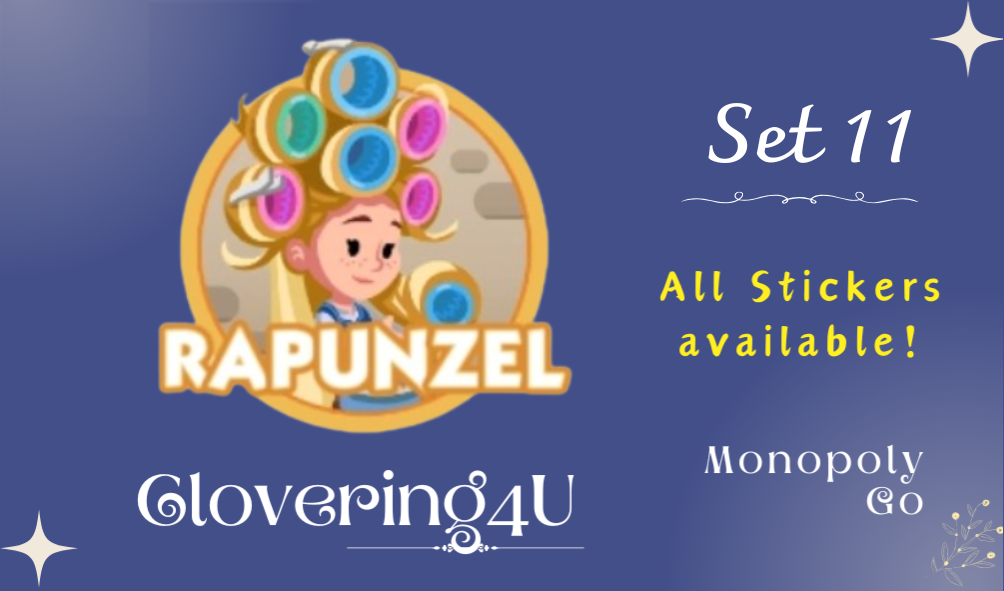 SET 11 (Rapunzel) - MONOPOLY GO STICKERS | LEGIT & TRUSTED!
