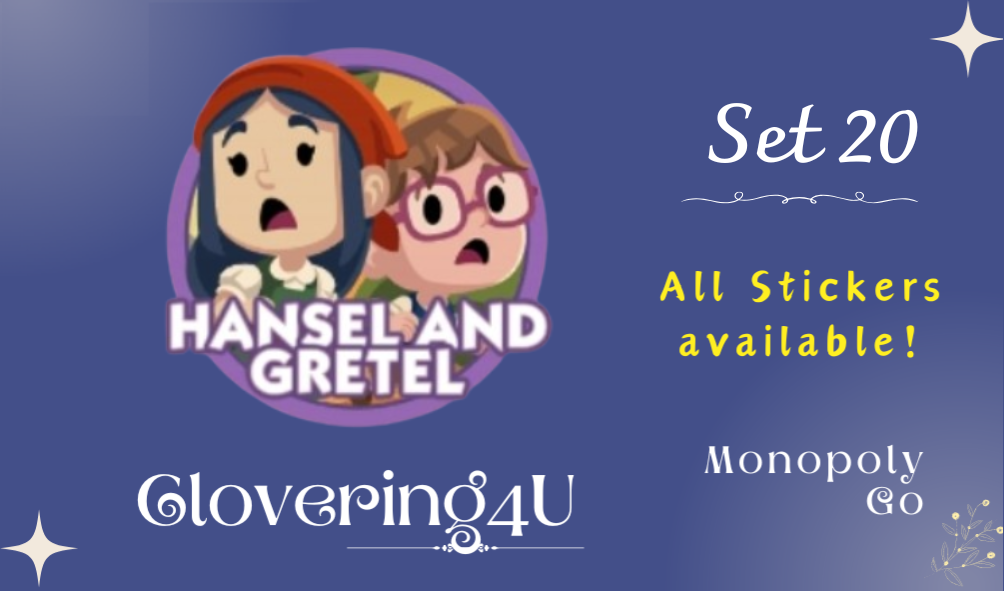 SET 20 (Hansel and Gretel) - MONOPOLY GO STICKERS | LEGIT & TRUSTED!