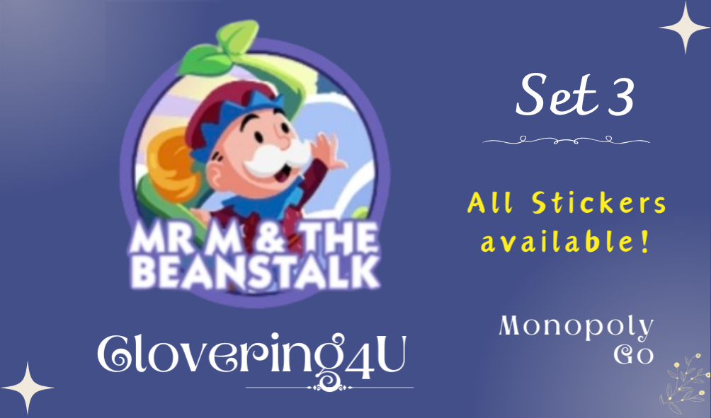 SET 3 (Mr M & The Beanstalk) - MONOPOLY GO STICKERS | LEGIT & TRUSTED!
