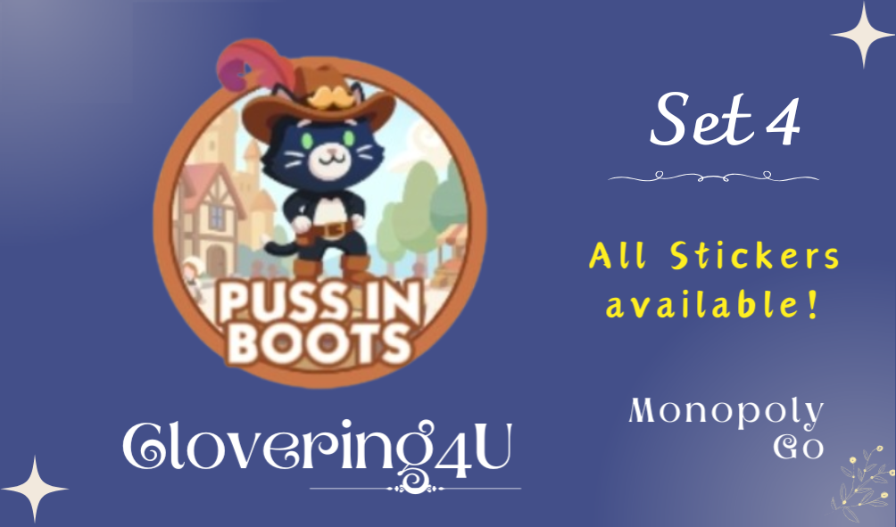 SET 4 (Puss in Boots) - MONOPOLY GO STICKERS | LEGIT & TRUSTED!