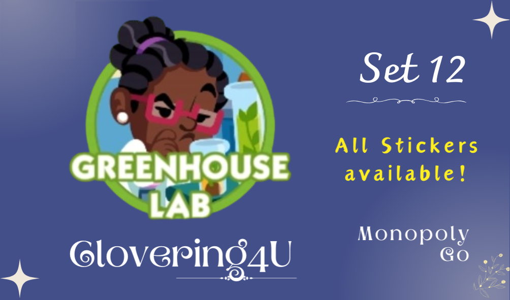 SET 12 (Greenhouse Lab) - MONOPOLY GO STICKERS | LEGIT & TRUSTED!