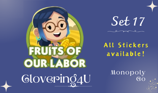 SET 17 (Fruits of our Labor) - MONOPOLY GO STICKERS | LEGIT & TRUSTED!