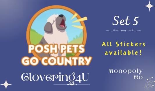 SET 5 (Posh Pets Go Country) - MONOPOLY GO STICKERS | LEGIT & TRUSTED!