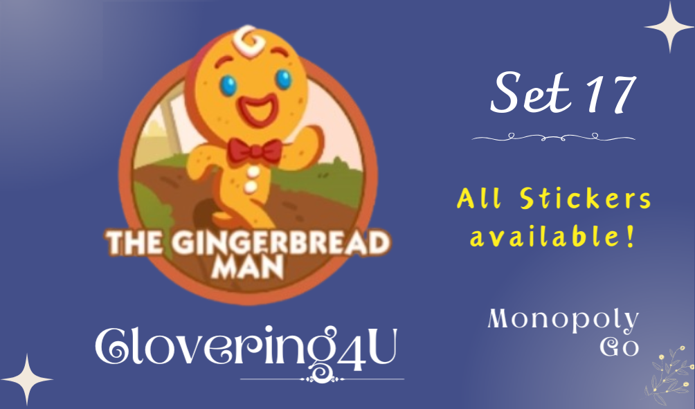 SET 17 (The Gingerbread Man) - MONOPOLY GO STICKERS | LEGIT & TRUSTED!